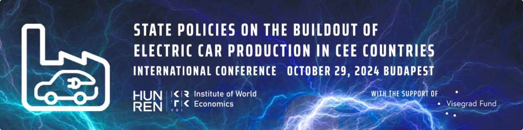 State policies on the buildout of electric car production in CEE countries - International conference (2024. October 29. Budapest)